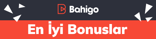 Bahigo Kampanyalar ve güncel bonus fırsatları